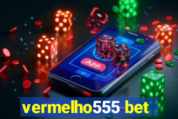 vermelho555 bet